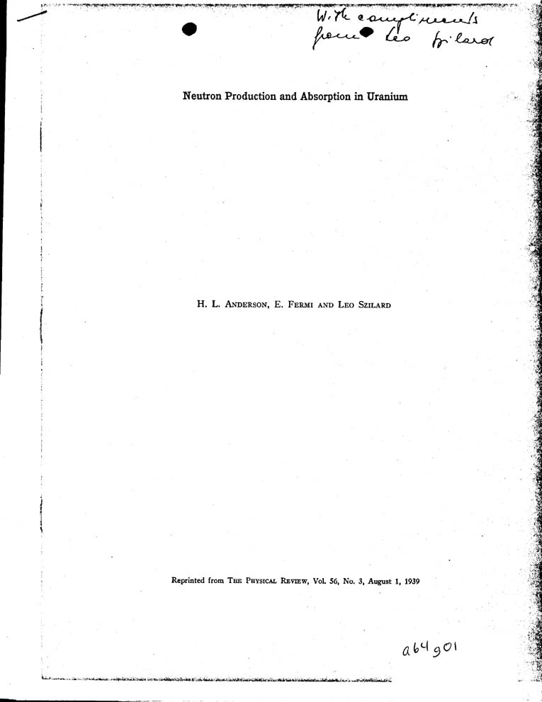 Neutron Production and Absorption in Uranium, H.L. Anderson, E. Fermi, Leo Szilard, 8/1/39.  Credit: Franklin D. Roosevelt Presidential Library and Museum.