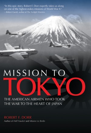 Mission-to-Tokyo-by-Robert-F.-Dorr-300x438