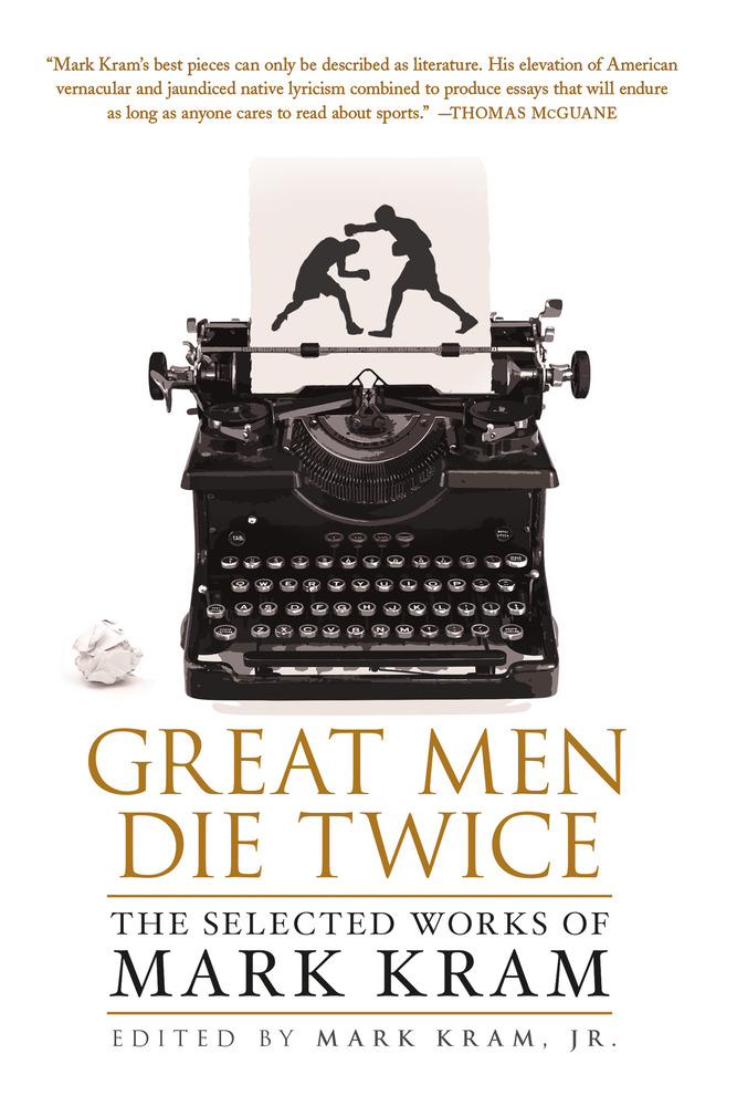 Great Men Die Twice - Mark Kram Lawdy Lawdy