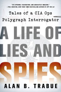Life of Lies and Spies; CIA Polygraphy