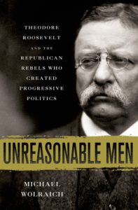 Theodore Roosevelt Terror Unreasonable Men