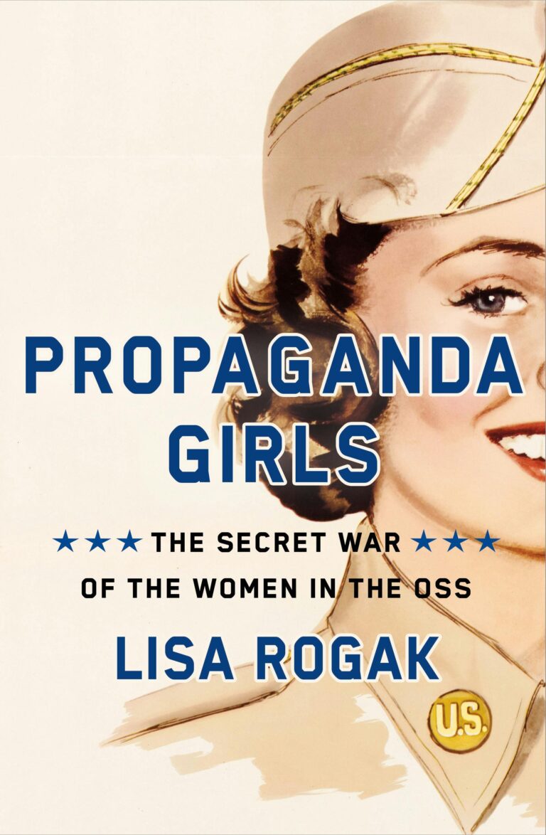 Propaganda Girls by Lisa Rogak