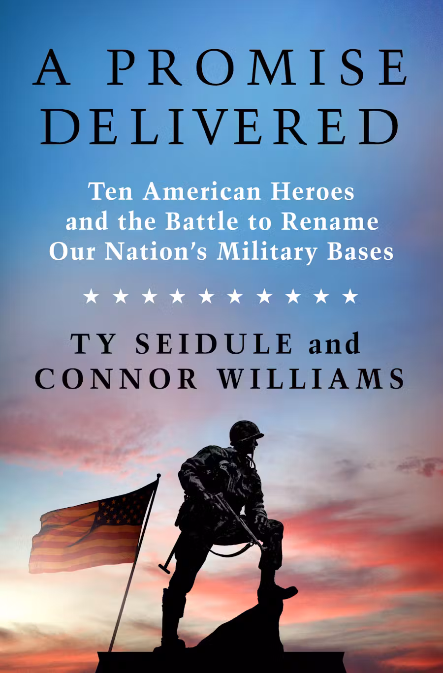 A Promise Delivered by Ty Seidule and Connor Williams