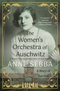 The Women's Orchestra of Auschwitz by Anne Sebba
