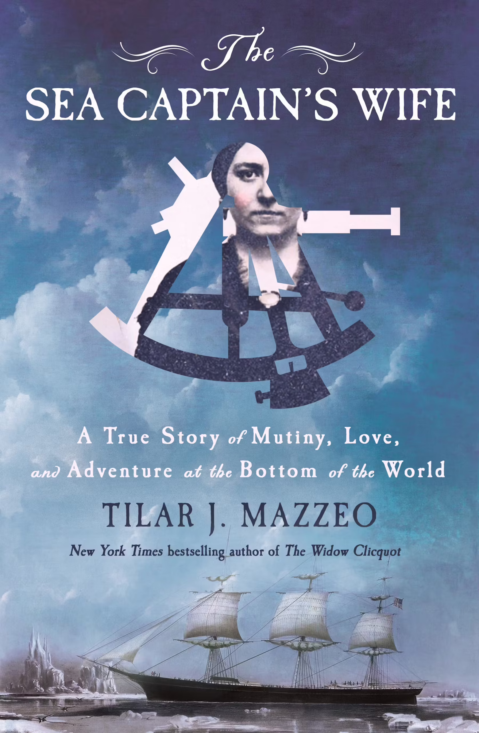 The Sea Captain's Wife by Tilar J. Mazzeo