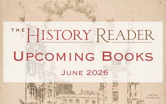 The History Reader Upcoming Books June 2026