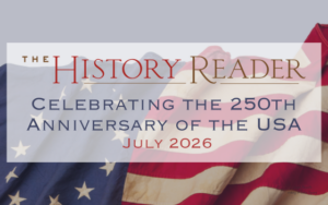 The History Reader: Celebrating the 250th Anniversary of the USA