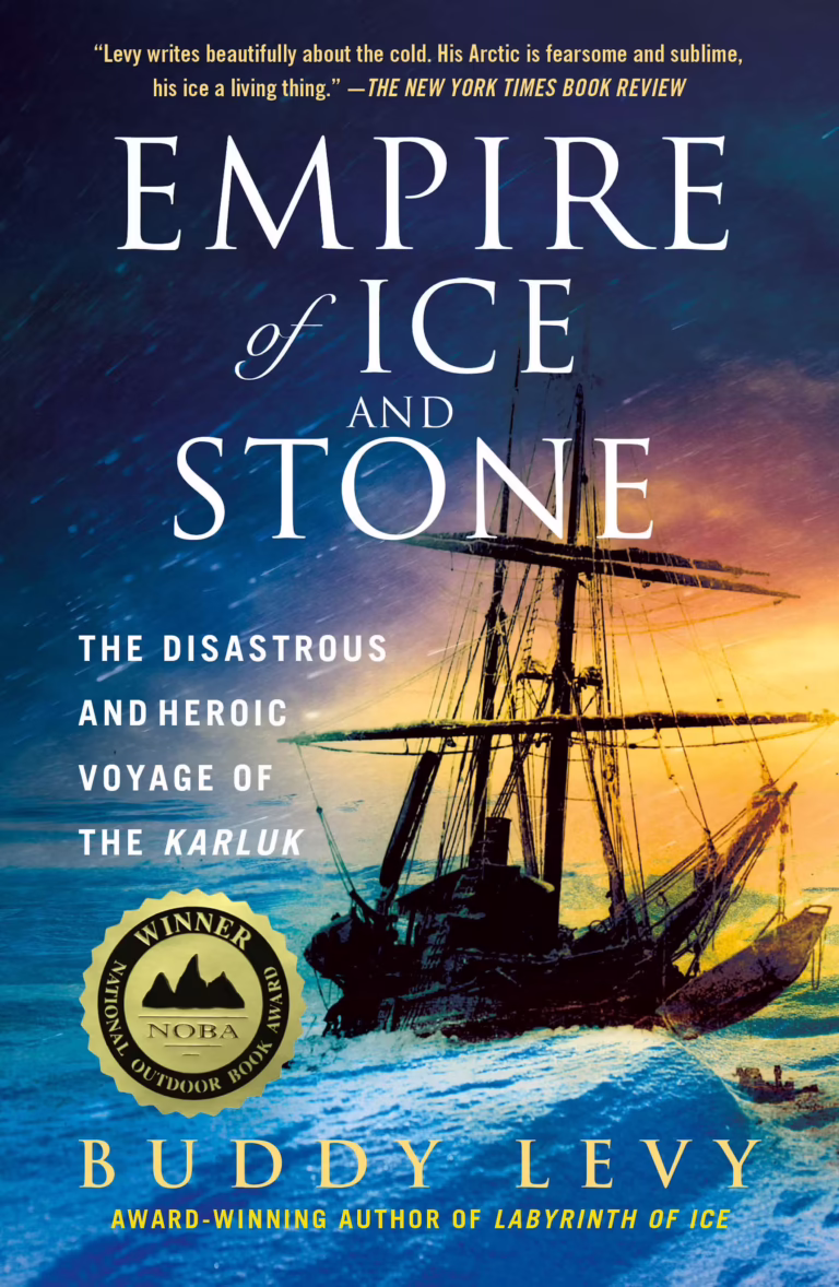Empire of Ice and Stone by Buddy Levy